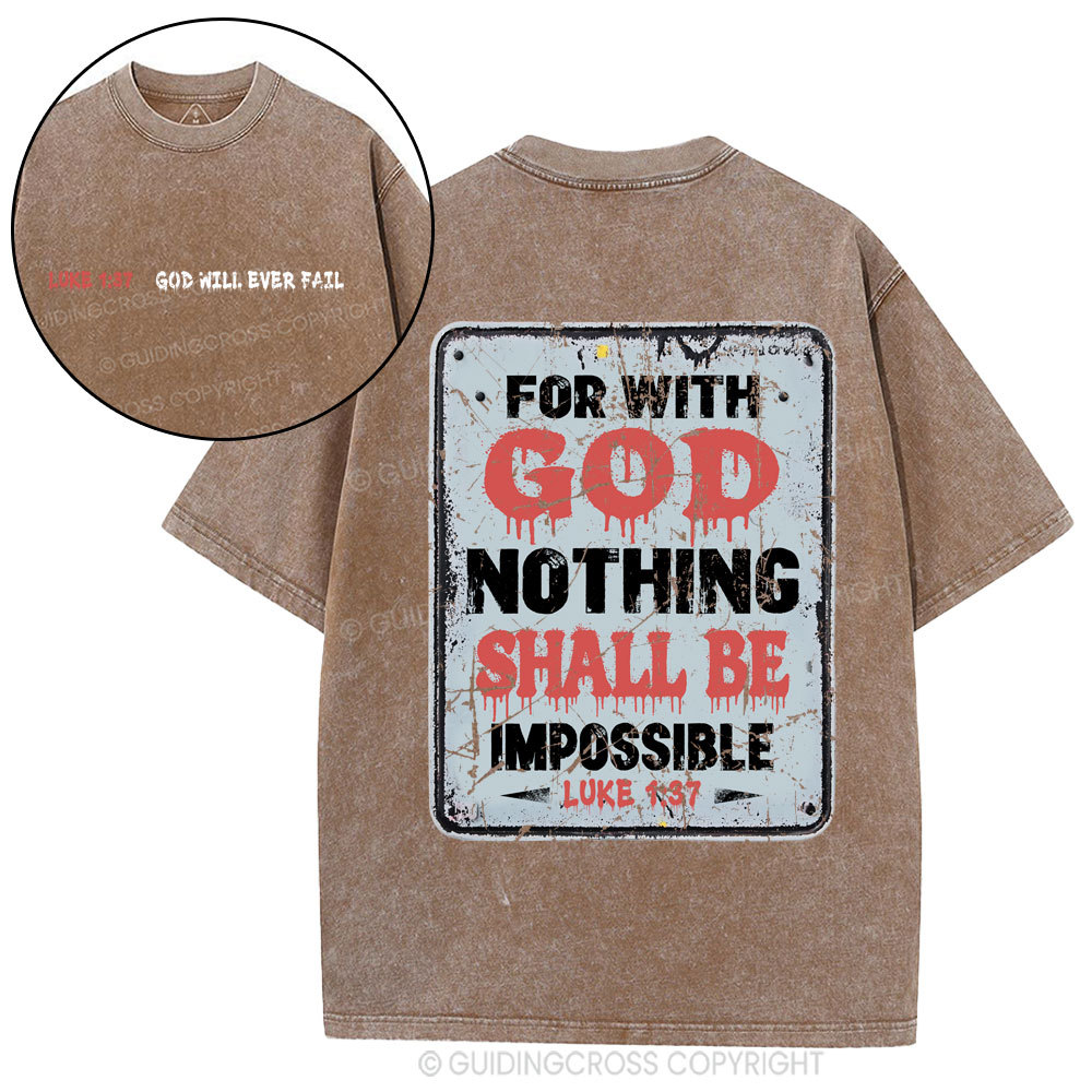 For With God Nothing Shall Be Impossible Christian Washed T-Shirt