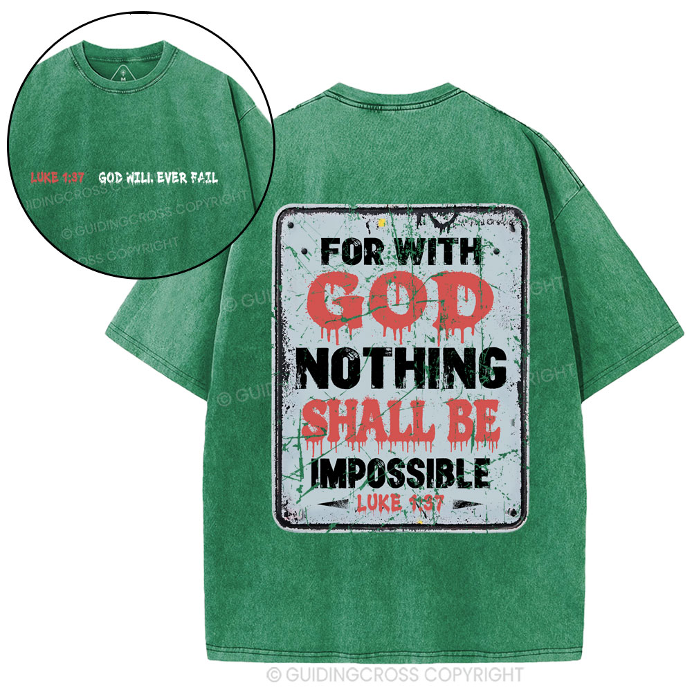 For With God Nothing Shall Be Impossible Christian Washed T-Shirt