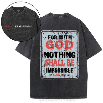 For With God Nothing Shall Be Impossible Christian Washed T-Shirt