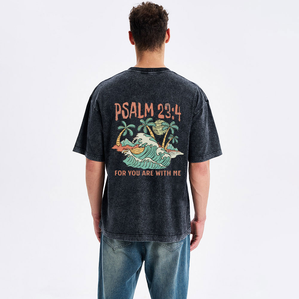 For You Are With Me Christian Washed T-Shirt