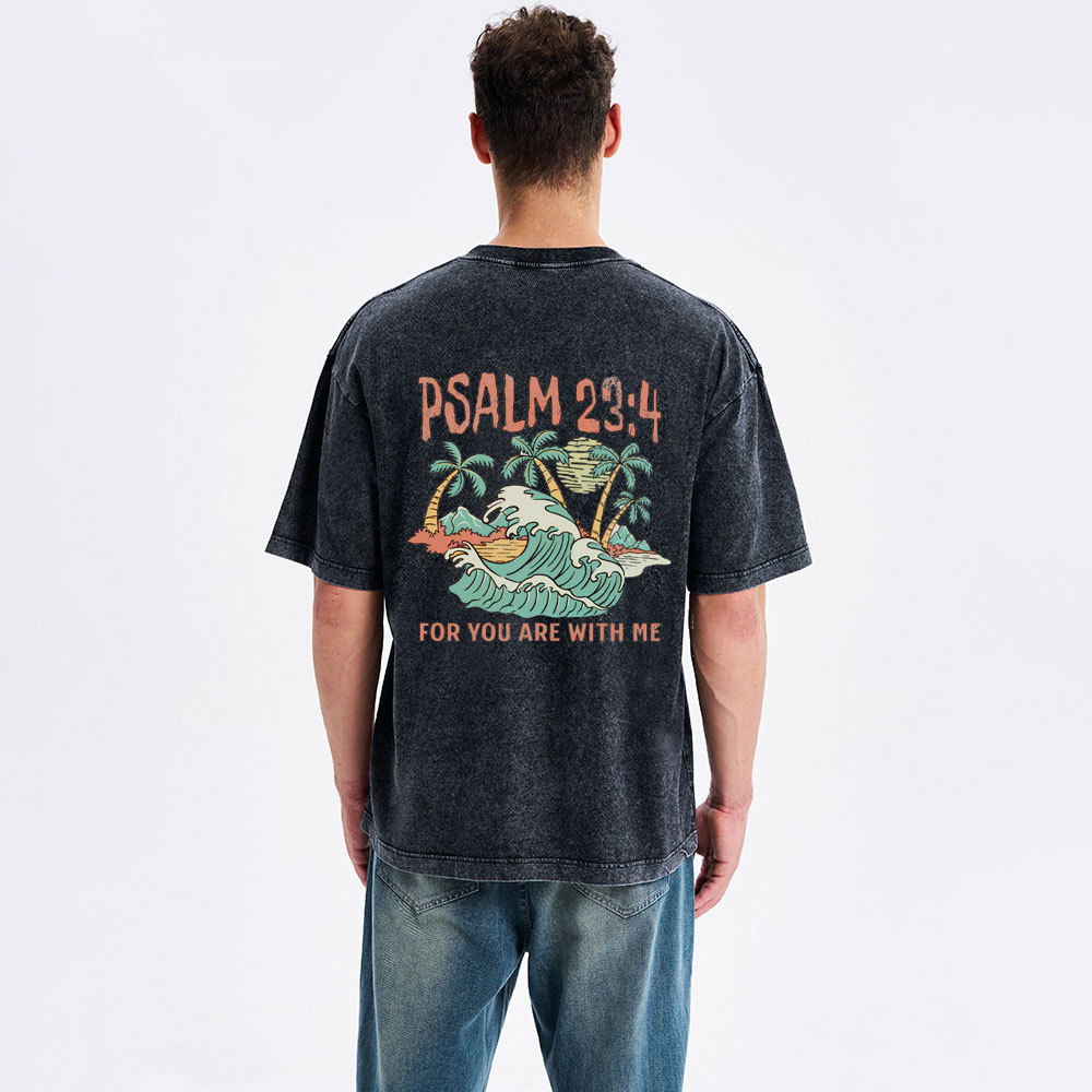 For You Are With Me Christian Washed T-Shirt