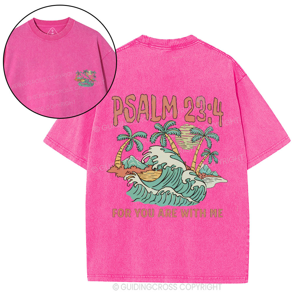 For You Are With Me Christian Washed T-Shirt