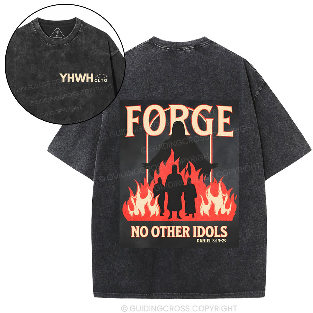 Force No Other Idols Christian Washed T-Shirt