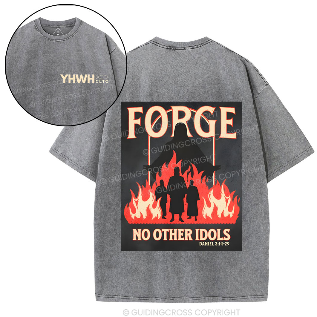 Force No Other Idols Christian Washed T-Shirt