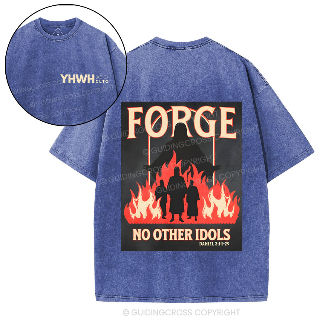 Force No Other Idols Christian Washed T-Shirt