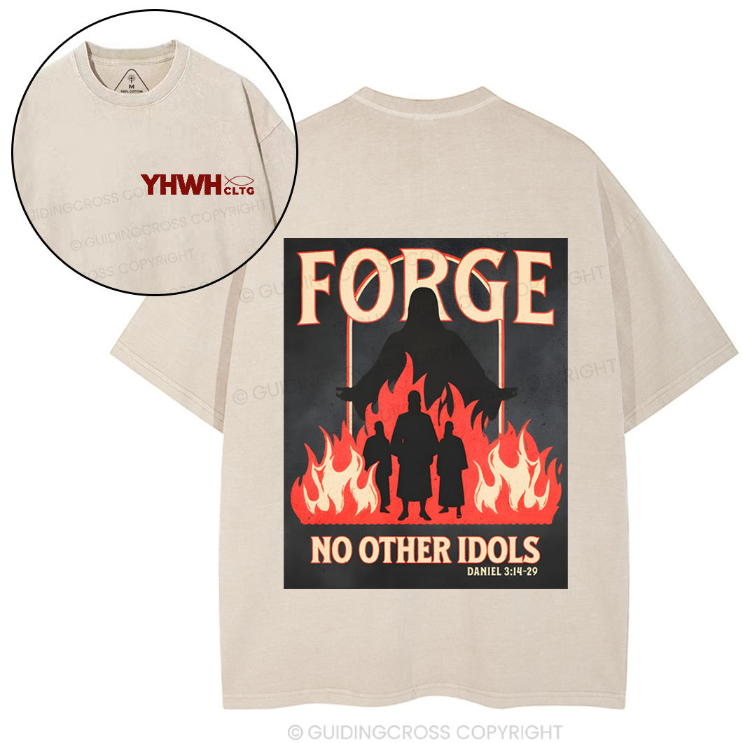Force No Other Idols Christian Washed T-Shirt
