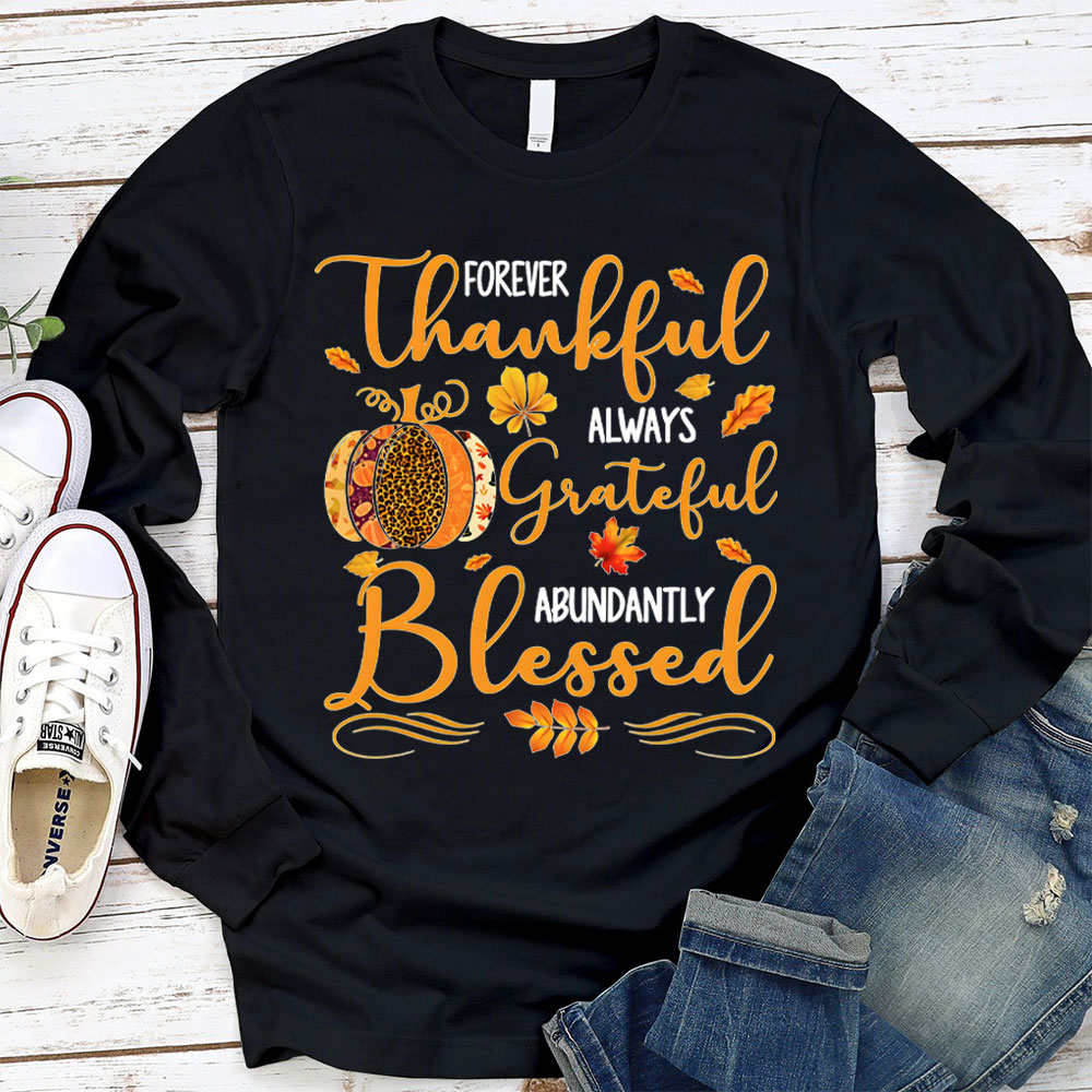 Forever Thankful Christian Long Sleeve T-Shirt