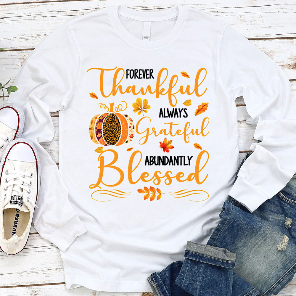 Forever Thankful Christian Long Sleeve T-Shirt