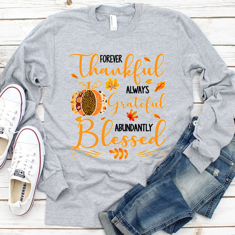 Forever Thankful Christian Long Sleeve T-Shirt
