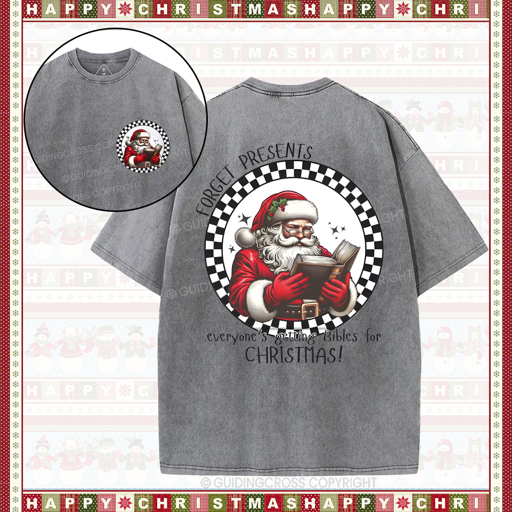 Forget Presents Everyone's Getting Bibles For Christmas Christian Washed T-Shirt