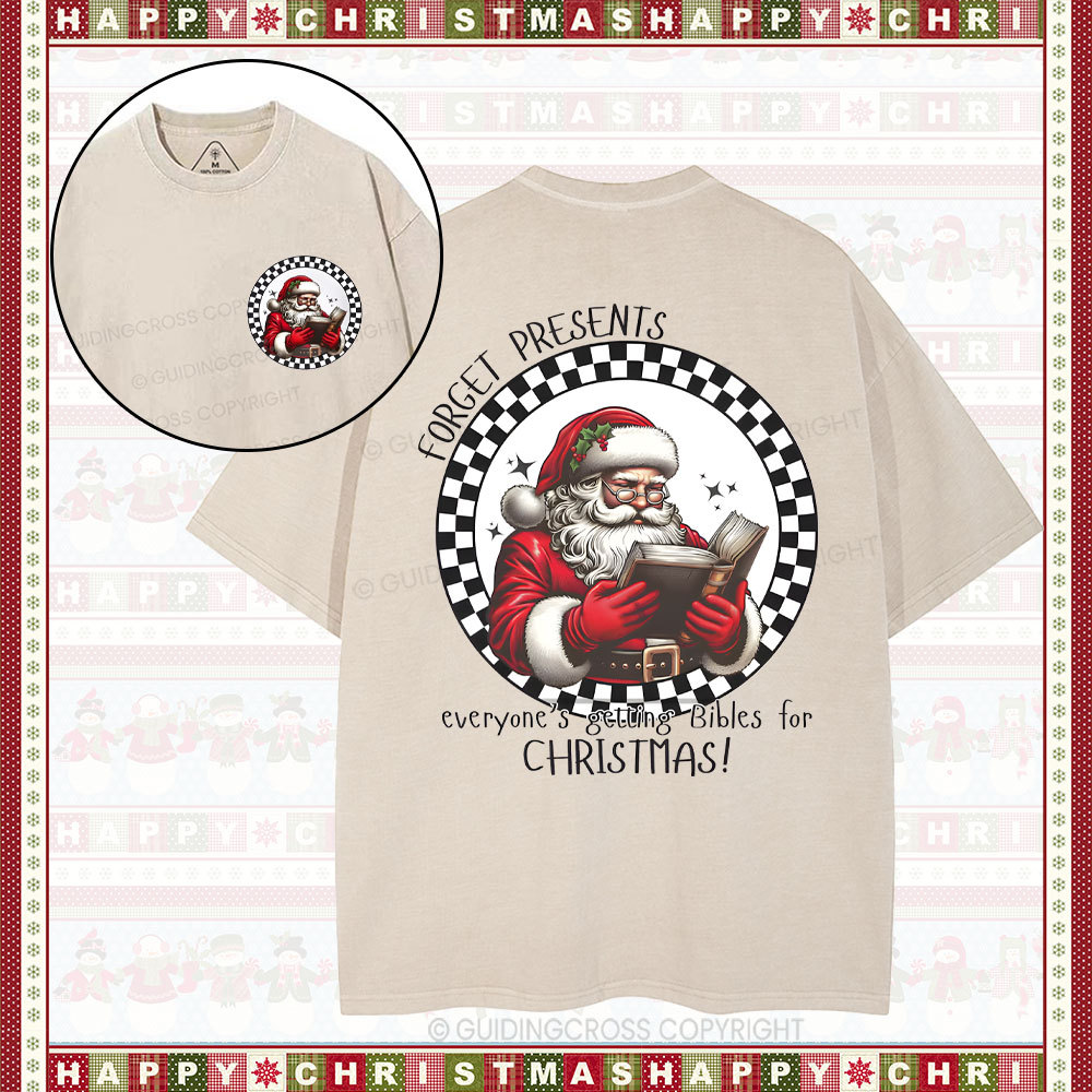Forget Presents Everyone's Getting Bibles For Christmas Christian Washed T-Shirt