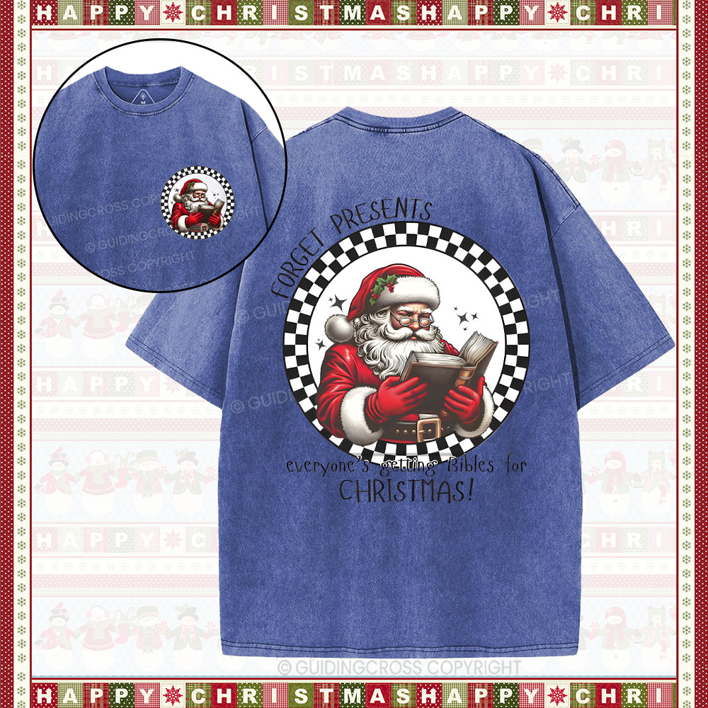 Forget Presents Everyone's Getting Bibles For Christmas Christian Washed T-Shirt