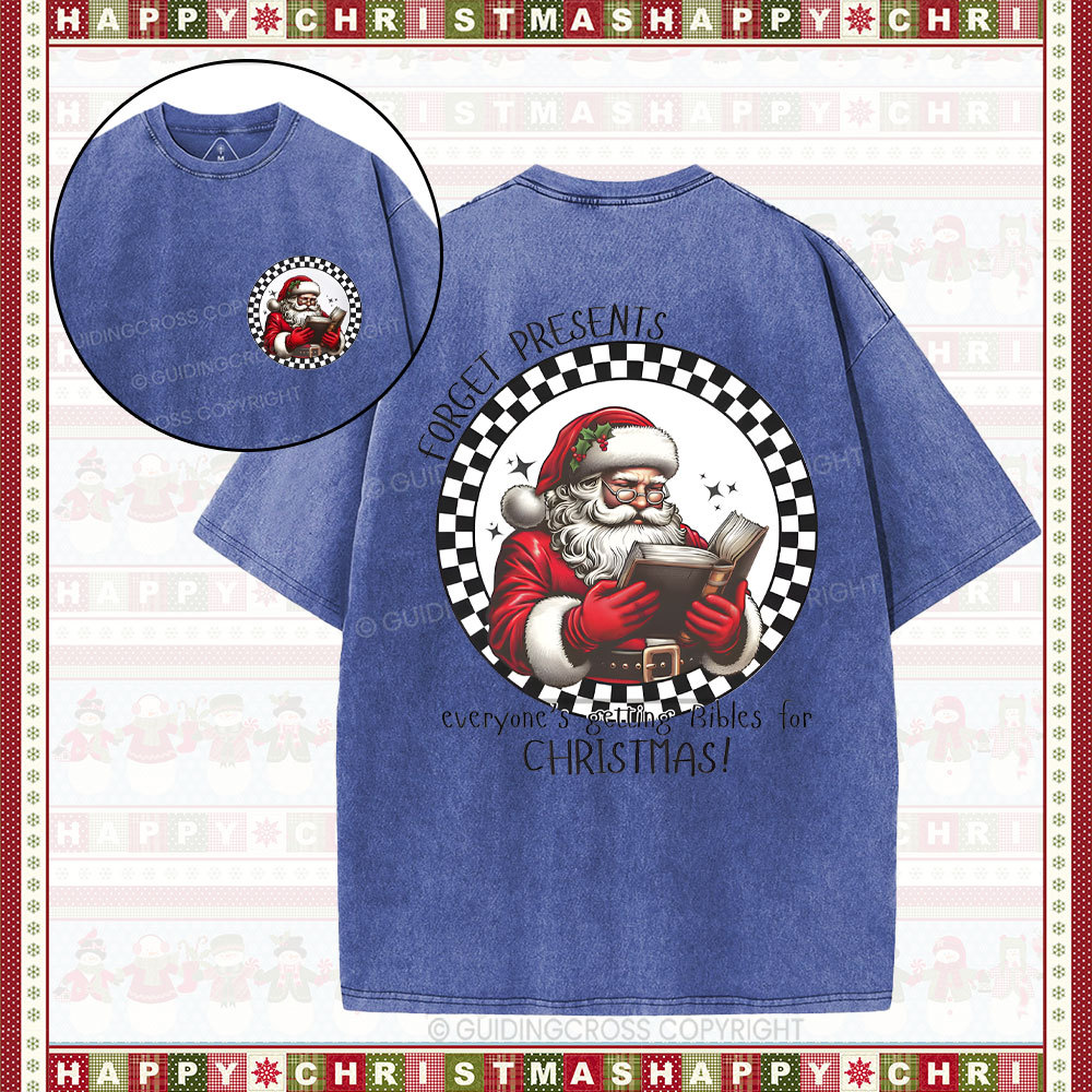 Forget Presents Everyone's Getting Bibles For Christmas Christian Washed T-Shirt