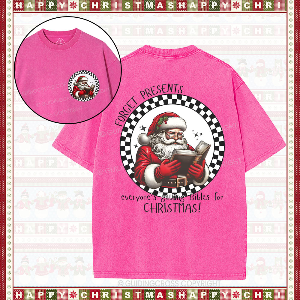 Forget Presents Everyone's Getting Bibles For Christmas Christian Washed T-Shirt