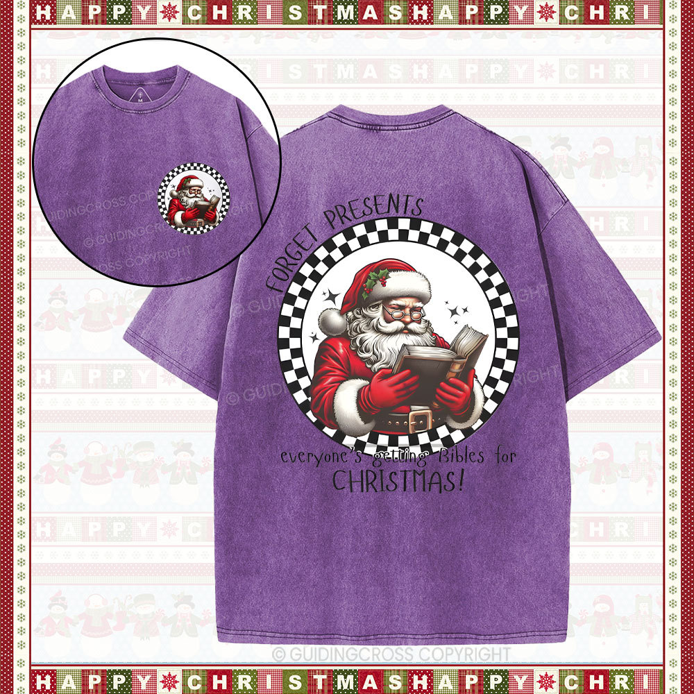 Forget Presents Everyone's Getting Bibles For Christmas Christian Washed T-Shirt