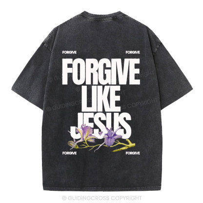 Forgive Like Jesus Christian Washed T-Shirt