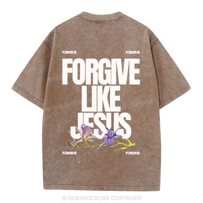 Forgive Like Jesus Christian Washed T-Shirt