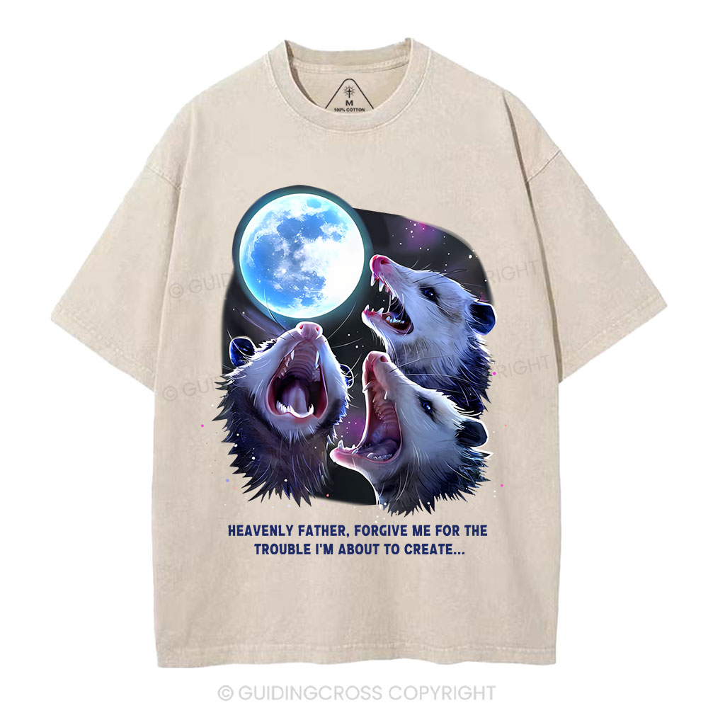 Forgive Me For The Trouble I'm About To Create Christian Washed T-Shirt