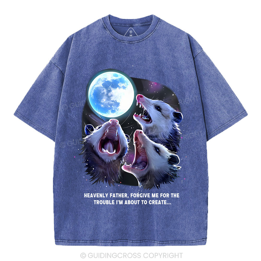 Forgive Me For The Trouble I'm About To Create Christian Washed T-Shirt