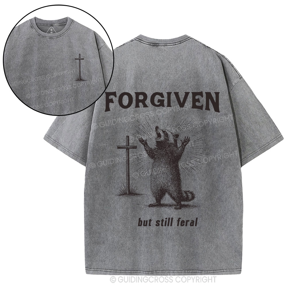 Forgiven But Still Feral Christian Washed T-Shirt