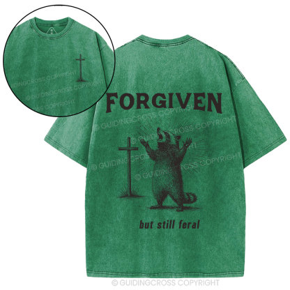 Forgiven But Still Feral Christian Washed T-Shirt