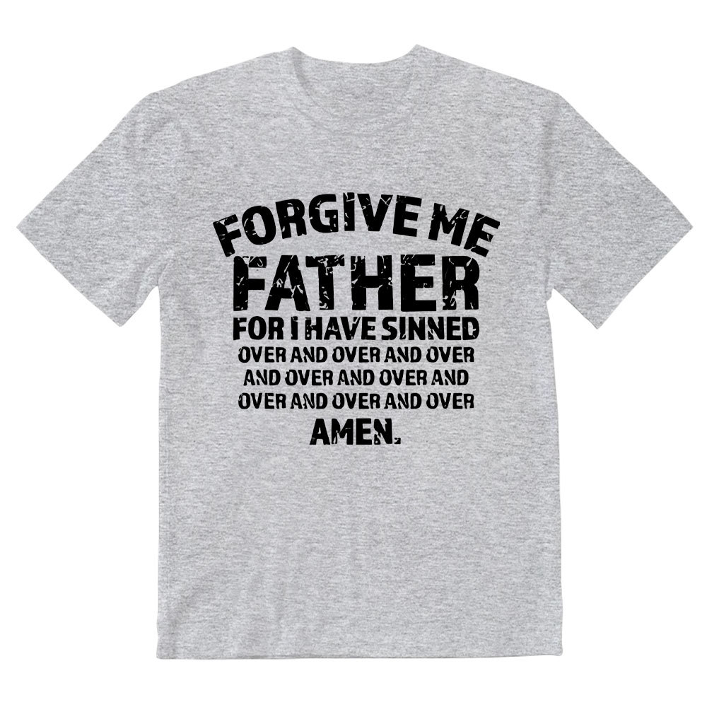 Forgiven Father For I Have Sinned Christian T-Shirt