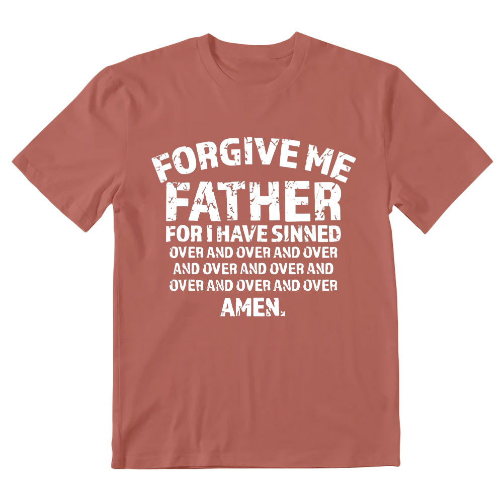 Forgiven Father For I Have Sinned Christian T-Shirt