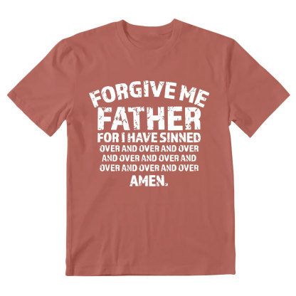 Forgiven Father For I Have Sinned Christian T-Shirt