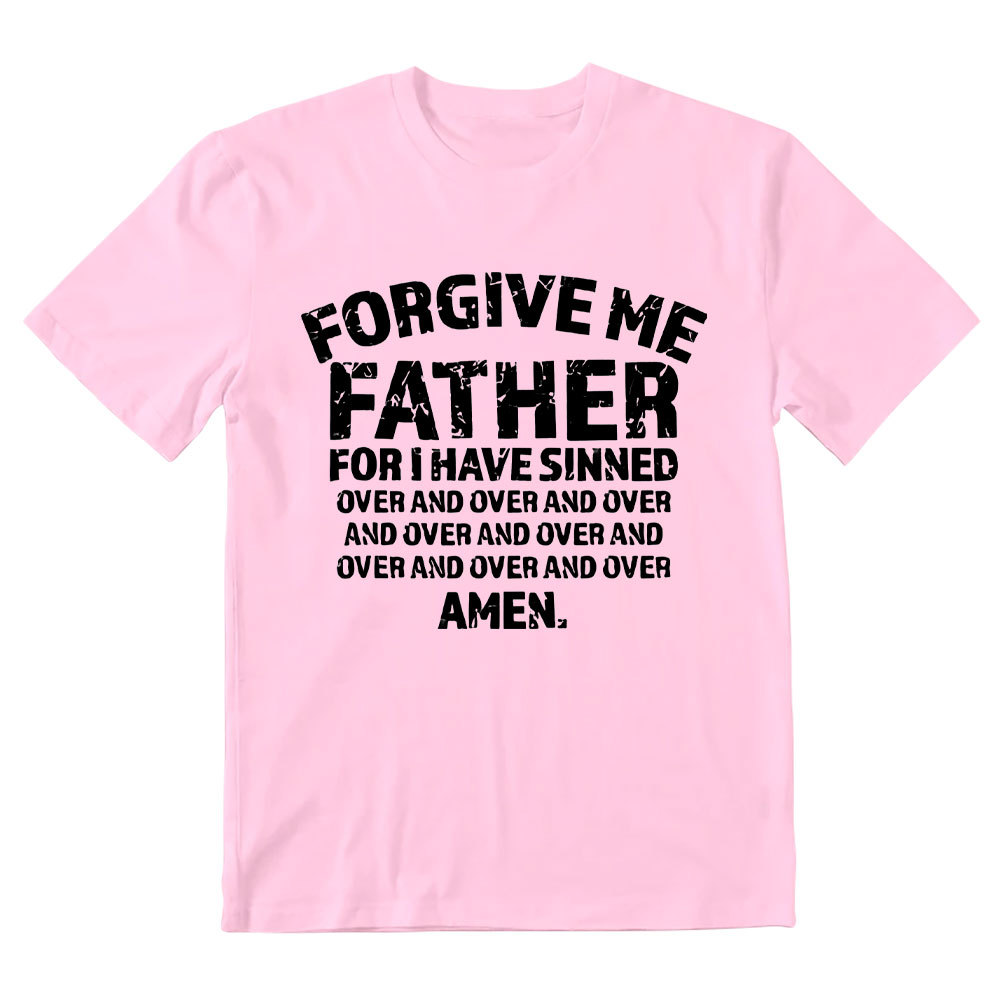 Forgiven Father For I Have Sinned Christian T-Shirt