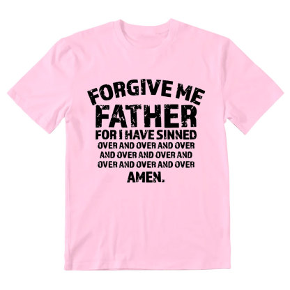 Forgiven Father For I Have Sinned Christian T-Shirt