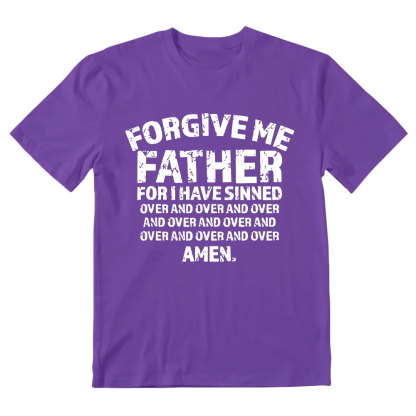 Forgiven Father For I Have Sinned Christian T-Shirt