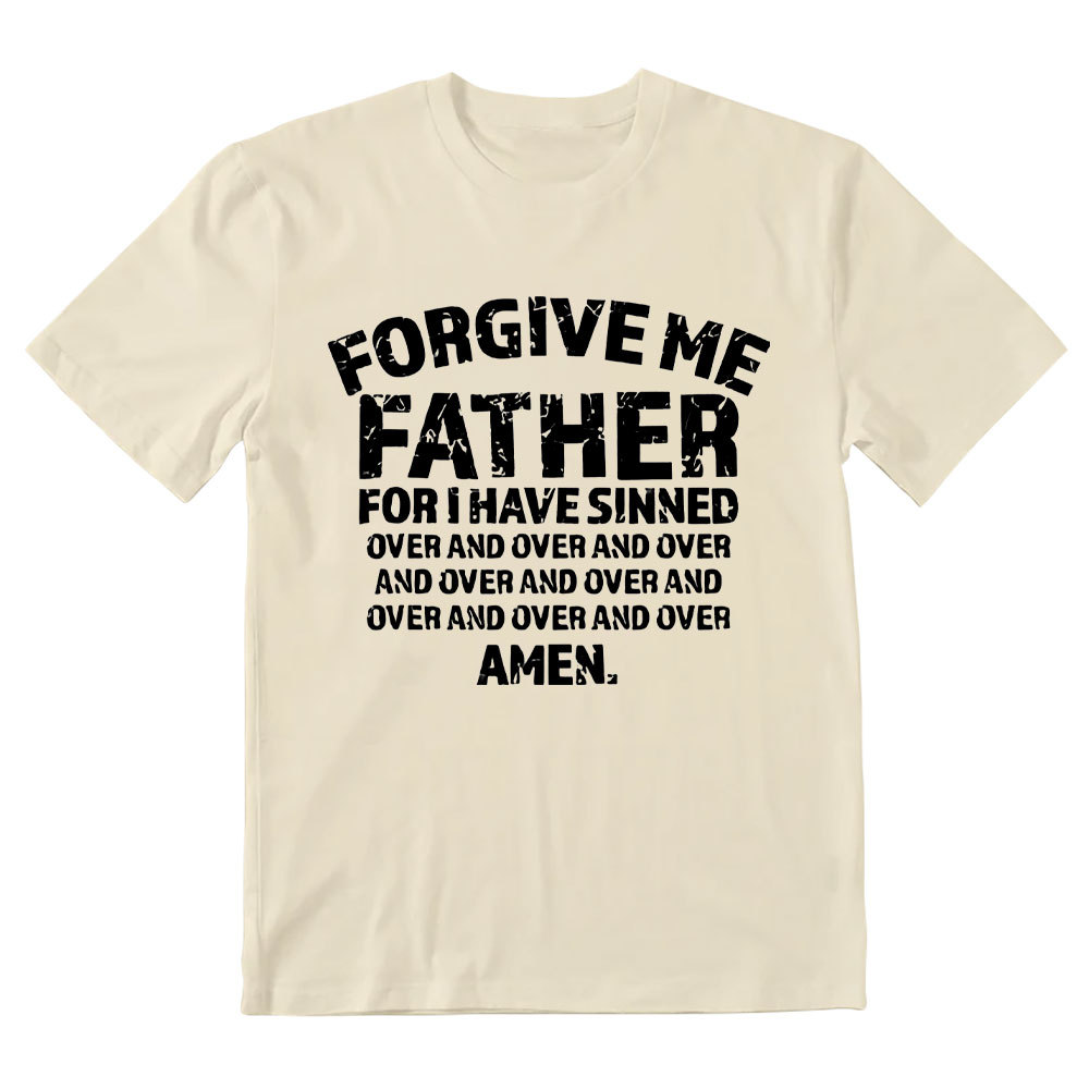 Forgiven Father For I Have Sinned Christian T-Shirt