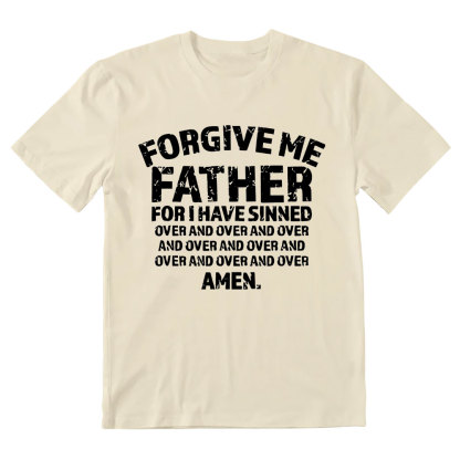 Forgiven Father For I Have Sinned Christian T-Shirt