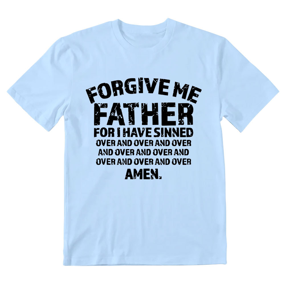 Forgiven Father For I Have Sinned Christian T-Shirt