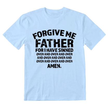 Forgiven Father For I Have Sinned Christian T-Shirt