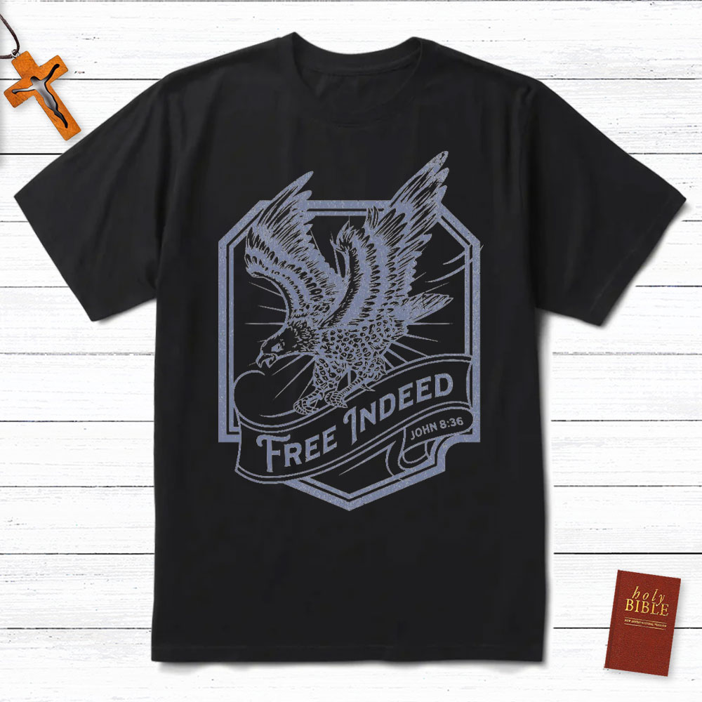 Free Indeed John 8:36 Christian T-Shirt