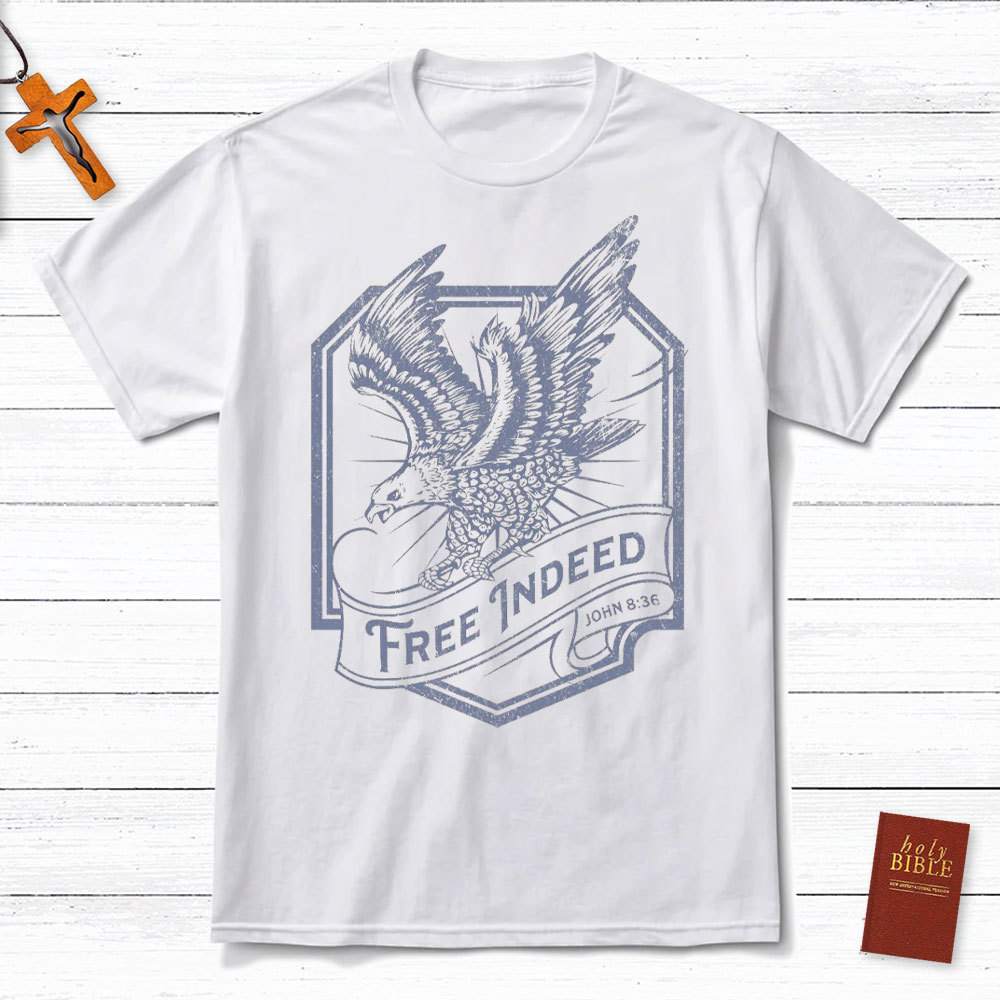 Free Indeed John 8:36 Christian T-Shirt
