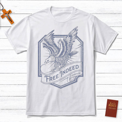 Free Indeed John 8:36 Christian T-Shirt