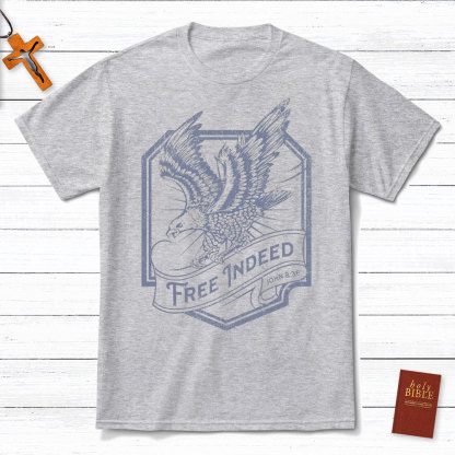 Free Indeed John 8:36 Christian T-Shirt