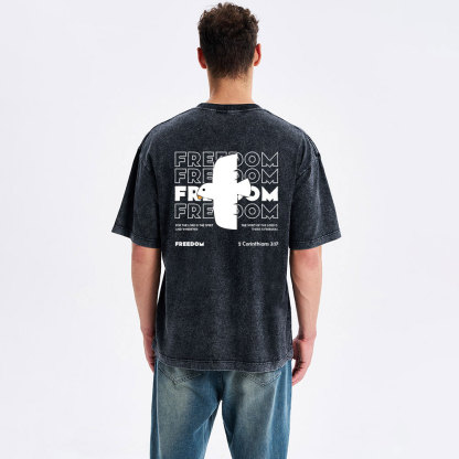 Freedom For The Lord Is The Spirit Christian Washed T-Shirt