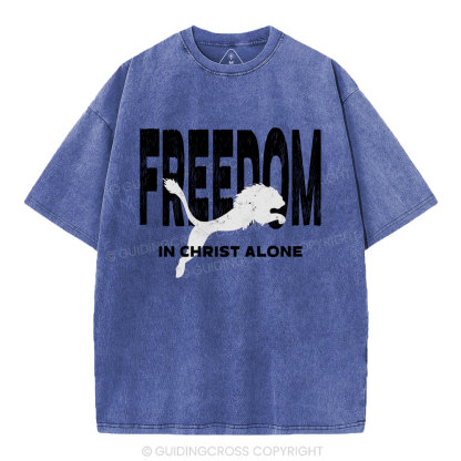 Freedom In Christ Alone  Christian Washed T-Shirt