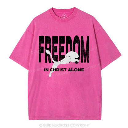 Freedom In Christ Alone  Christian Washed T-Shirt