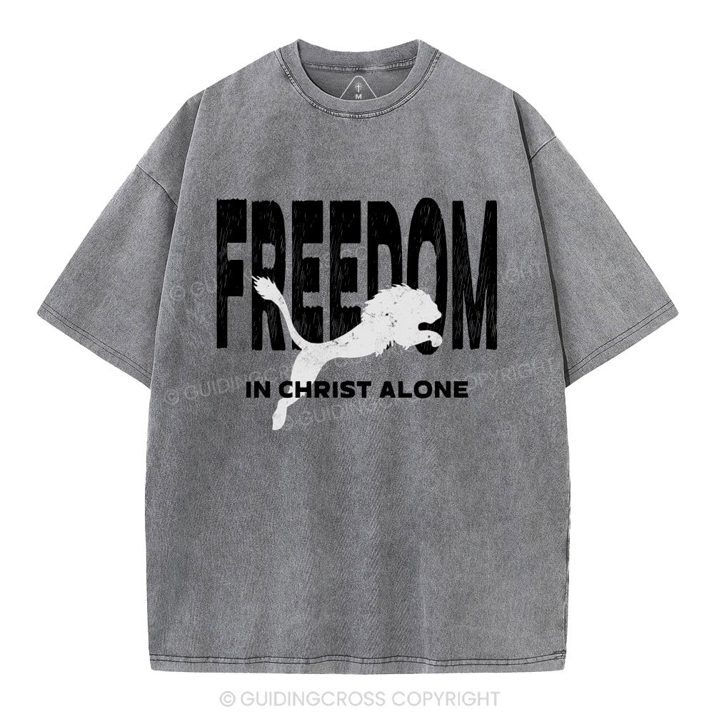 Freedom In Christ Alone  Christian Washed T-Shirt