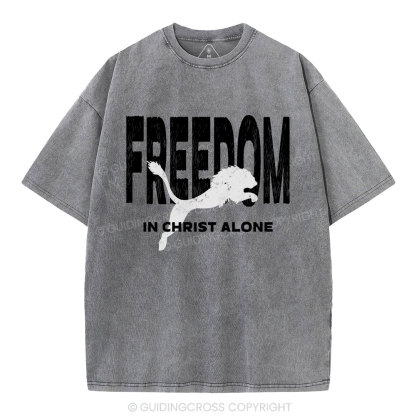 Freedom In Christ Alone  Christian Washed T-Shirt