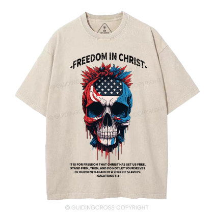 Freedom In Christ Independence Day Christian Washed T-Shirt