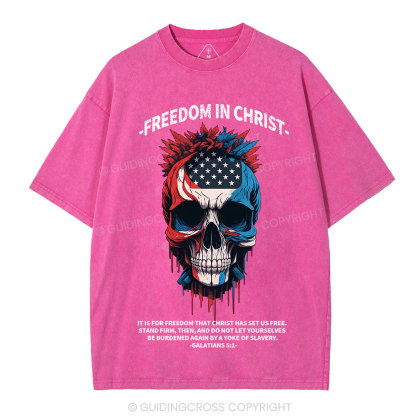 Freedom In Christ Independence Day Christian Washed T-Shirt