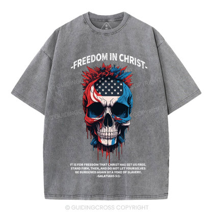 Freedom In Christ Independence Day Christian Washed T-Shirt
