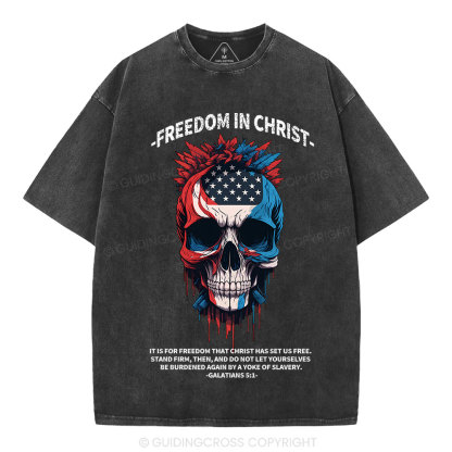 Freedom In Christ Independence Day Christian Washed T-Shirt