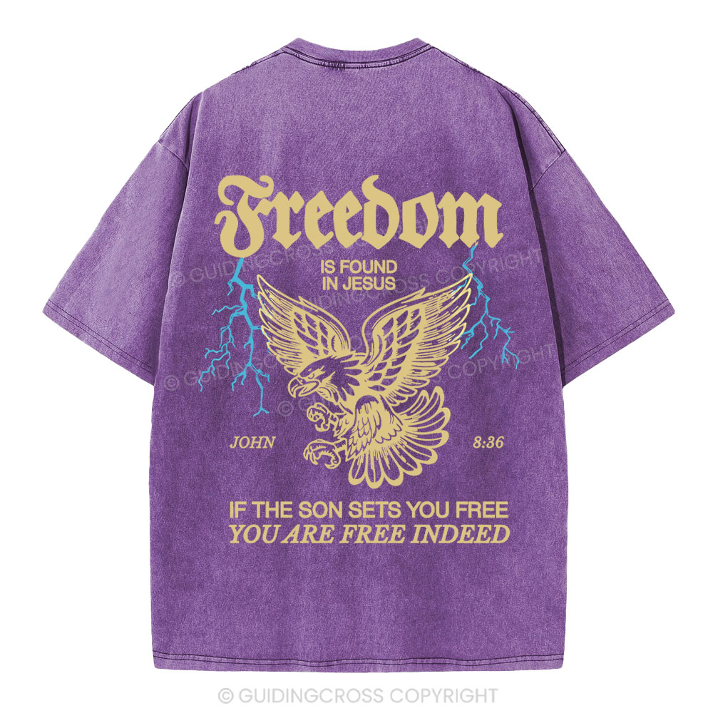 Freedom Is Found In Jesus Christian Washed T-Shirt