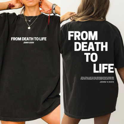 From Death To Life-1 Christian Washed T-Shirt